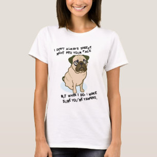 Wanneer pugs niezen t-shirt