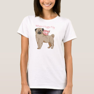 Wanneer pugs vliegen t-shirt