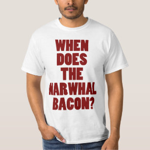 Wanneer stelt de Narwhal Bacon de vraag T-shirt