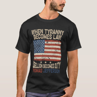 Wanneer tirannie wet wordt, wordt rebellie plicht, t-shirt