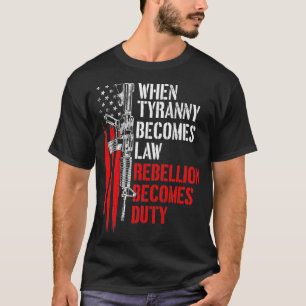 Wanneer Tyranny wet wordt, wordt Rebellion dienst T-shirt
