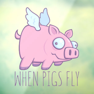 Wanneer Varkens met Tekst vliegen Raamsticker