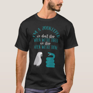Wanneer we klaar zijn, Zoo Keeper T-shirt