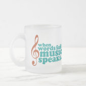 Wanneer woorden ontbreken, spreekt de muziek matglas koffiemok (Links)