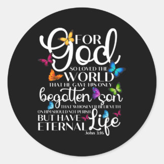 Want God hield zo van de wereld Vlinder Johannes 3 Ronde Sticker