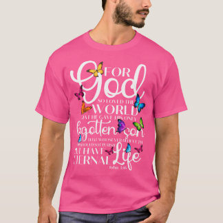 Want God hield zo van de wereld vlinderkunst Johan T-shirt
