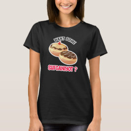 Want Some Sufganiyot | Hanukkah Festival T-shirt