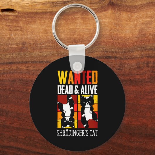 Wanted Dead And Alive Schrodinger's Cat Funny Phys Sleutelhanger (Voorkant)