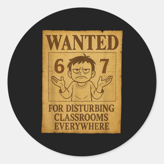 Wanted For Disturbing Clrooms Everywhere Funny 6 7 Ronde Sticker (Voorkant)