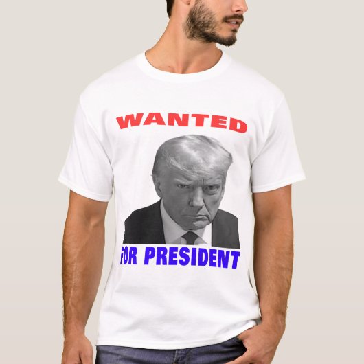 Wanted For President — 2024 — Donald trump T-shirt (Voorkant)