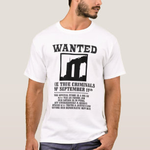 Wanted: True criminals of September 11 T-shirt
