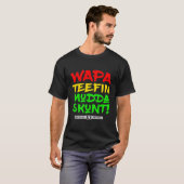 Wapa Teefin Mudda Skunt US Maagdeneilanden Massive T-shirt (Voorkant volledig)
