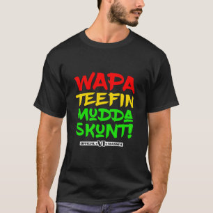 Wapa Teefin Mudda Skunt US Maagdeneilanden Massive T-shirt