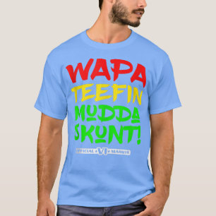 WAPA Teefin Mudda Skunta Massive Amerikaanse Massi T-shirt