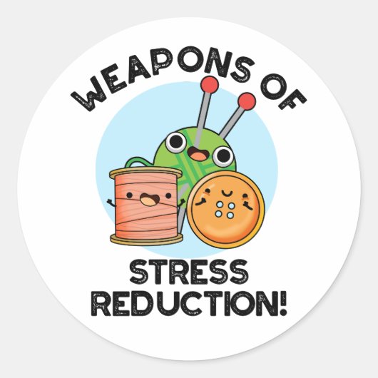 Wapens van Stress Reductie Grappige breipen Ronde Sticker (Voorkant)