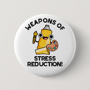 Wapens van stressvermindering Grappige artiest Pun Ronde Button 5,7 Cm