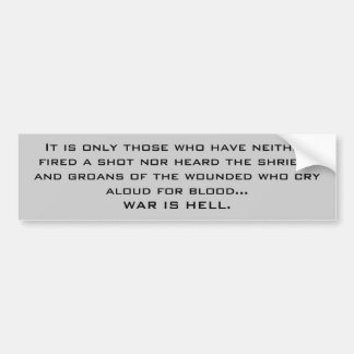 WAR IS HELL BUMPERSTICKER