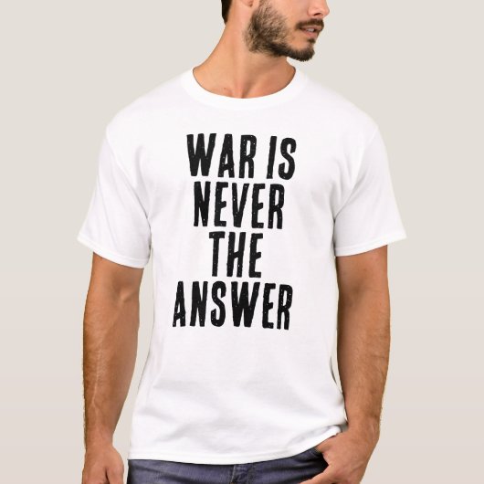 WAR IS NEVER THE ANSWER text T-shirt (Voorkant)
