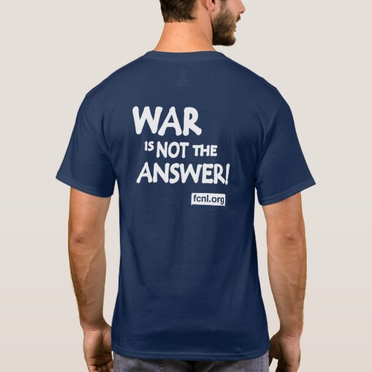 War is Not The Answer T-shirt (Dos)