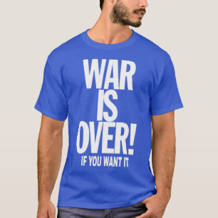 WAR is voorbij als je het wilt T-shirt