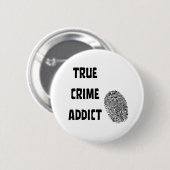 Ware criminaliteitverslaafde ronde button 5,7 cm (Voorkant /achterkant)