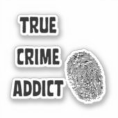 Ware criminaliteitverslaafde sticker (Voorkant)