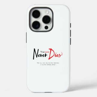Ware liefde sterft nooit iPhone 16 pro hoesje
