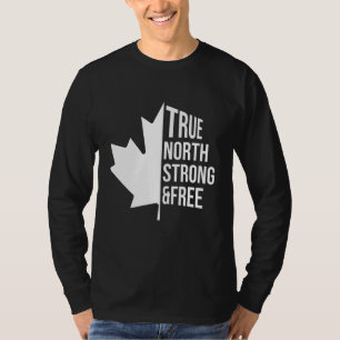 Ware Noord Sterk En Vrij Canadese Onafhankelijkhei T-shirt