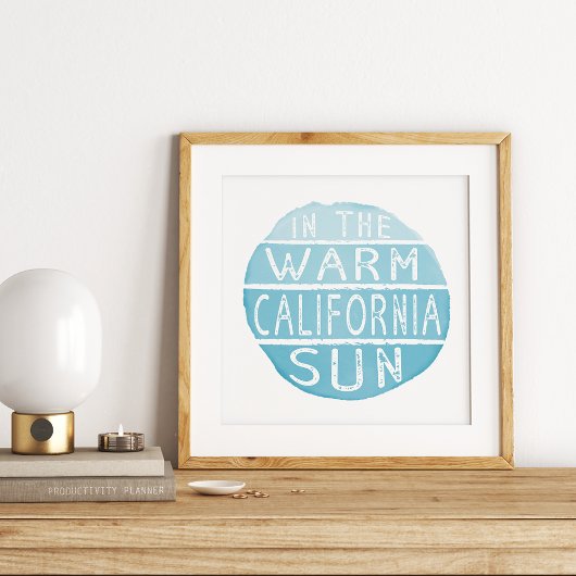 Warm California Sun  Typografie Blue Poster