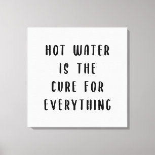 Warm water is de remedie voor alles canvas afdruk