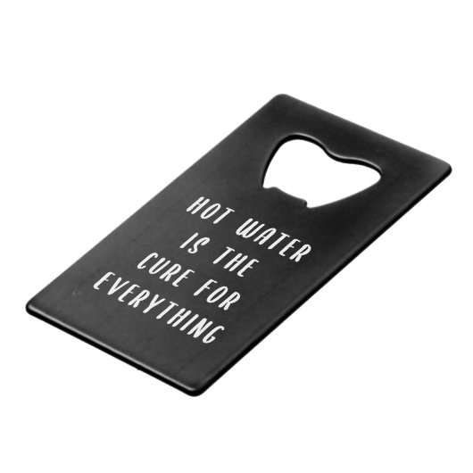 Warm water is de remedie voor alles kredietkaart flessenopener (Achterkant Gekanteld)