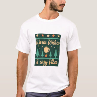 Warm Wishes & Cozy Vibes Winter T-shirt