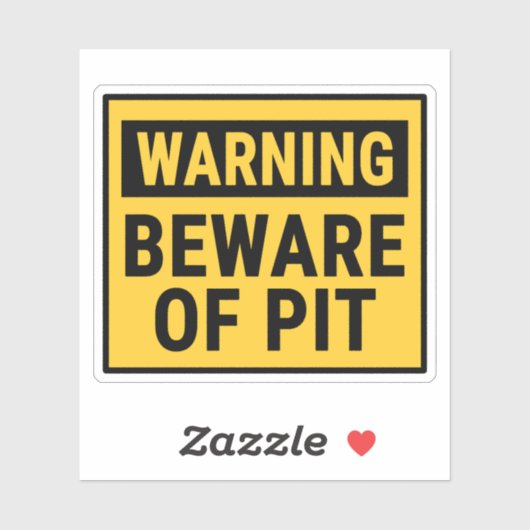 Warning Beware of Pit  Sticker (Vel)