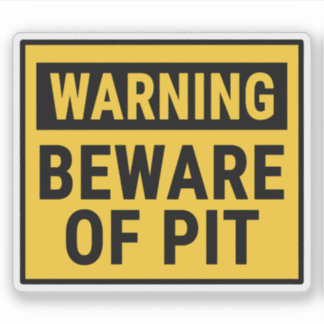 Warning Beware of Pit  Sticker
