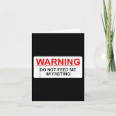 Warning Do Not Feed Me I'm Fasting  Kaart (Voorkant)
