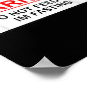Warning Do Not Feed Me I'm Fasting  Poster (Hoek)