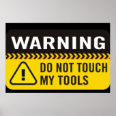 Warning Do Not Touch My Tools Poster (Devant)