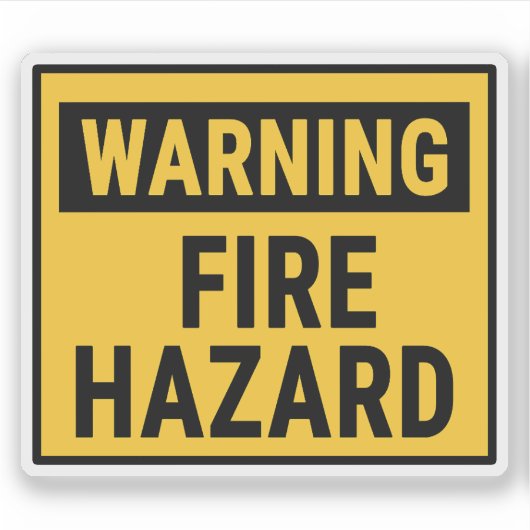 Warning Fire Hazard  Sticker (Voorkant)
