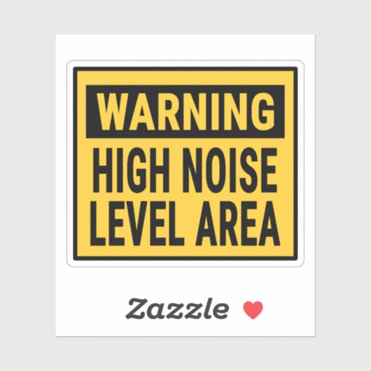Warning High Noise Level Area  Sticker (Vel)