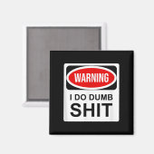 Warning I Do Dumb  Magneet (Voorkant / Achterkant)