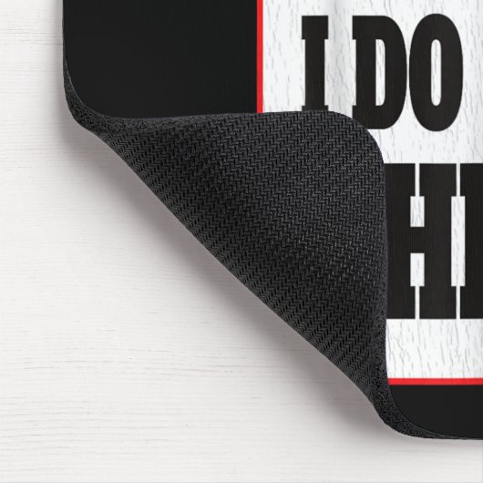 Warning I Do Dumb Things - Sarcasm Stud Stuff Them Muismat (Hoek)