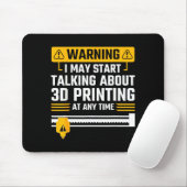 Warning I May Start Talking About 3d Printing Tech Muismat (Met muis)