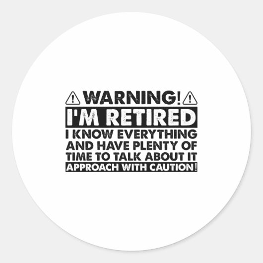 Warning Im Retired Funny Retirement Retiree Ronde Sticker (Voorkant)
