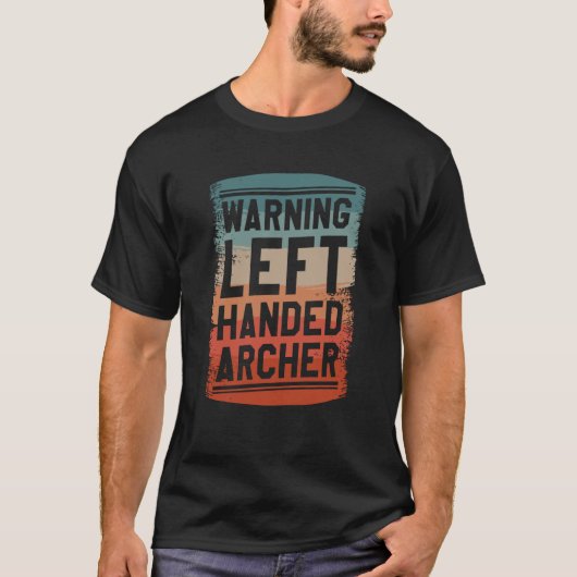 Warning Left Handed Archer Archery Archers T-shirt (Voorkant)