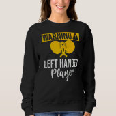 Warning left handed Player Table Tennis   Trui (Voorkant)