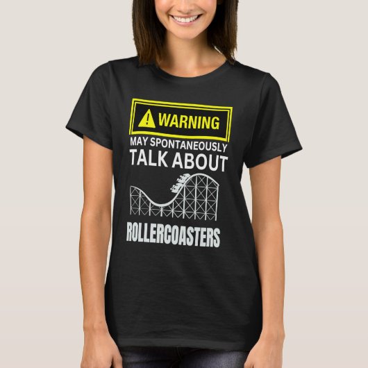 Warning May SpontanasuallyTalk About Rollercoaster T-shirt (Voorkant)