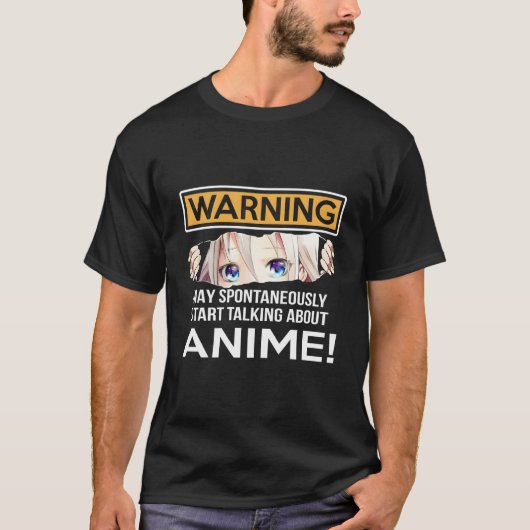 Warning May Spontaneously Talk About Anime Ga T-shirt (Voorkant)