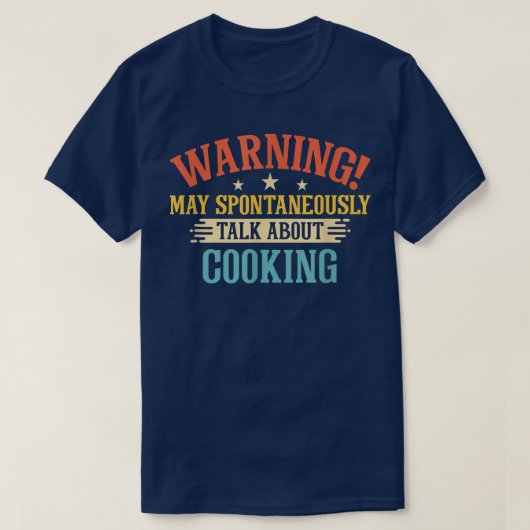 warning may spontaneously talk about cooking 614  t-shirt (Design voorkant)