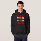 Warning May Spontaneously Talk About Trains Railro Hoodie (Voorkant volledig)