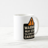 Warning May Start Talking About Caravans Mug (Devant droit)